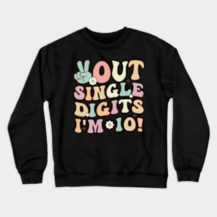 retro groovy Peace Out Single Digits Im 10 Birthday Gifts Crewneck Sweatshirt